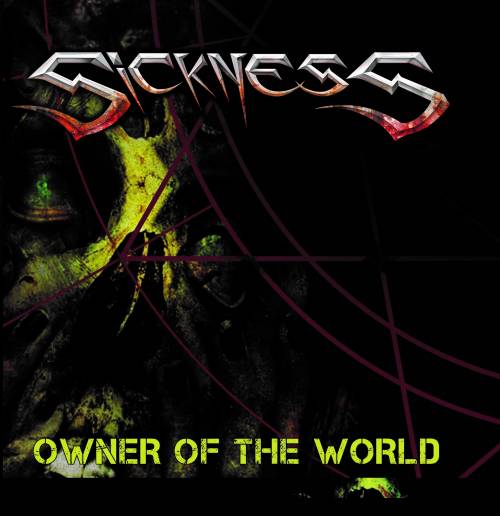 Sickness (CHL) : Owner of the World